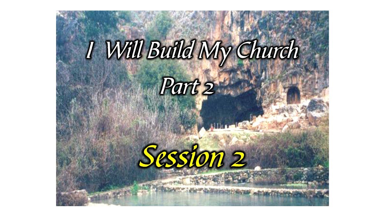 I Will Build My Church 2 Session2