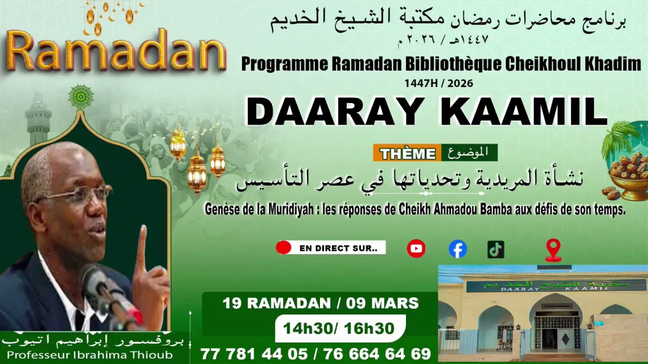 🔴LIVE | Dundal Koor Daaray Kaamil J19 - Thème: Génèse de la Mouridiyyah, Réponses de Seexul Xadiim..