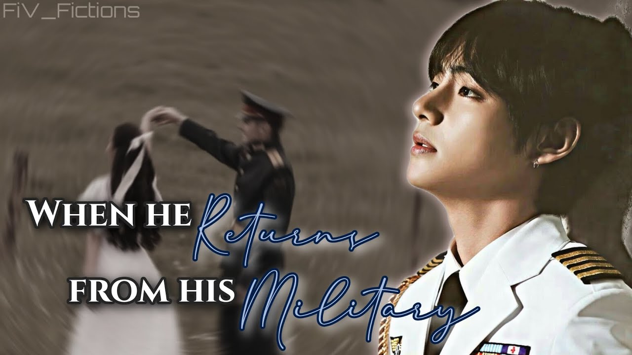 Taehyung ff || When he comes back from his Military Part 2 || Taehyung Twoshot ff