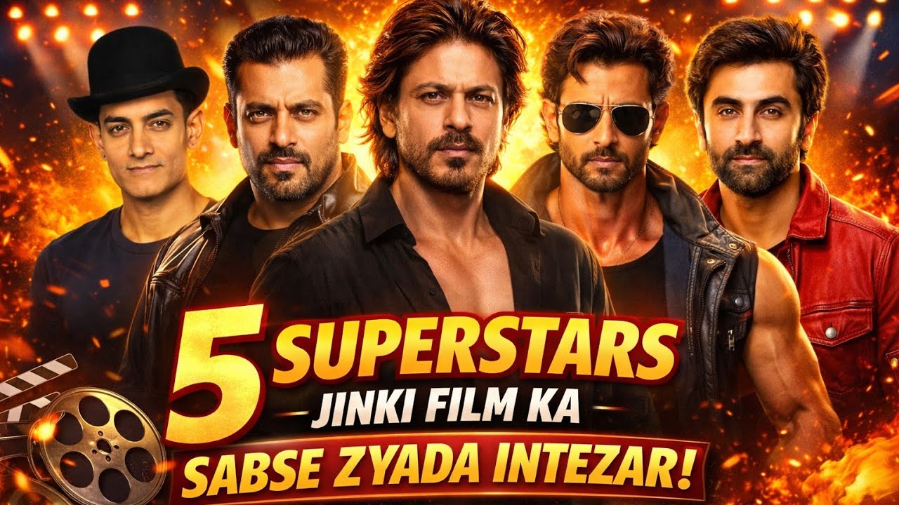 Bollywood के यह 5 Superstar जिनकी | movie का fan's काफी बेसब्री से इंतजार करते है Bollywood 