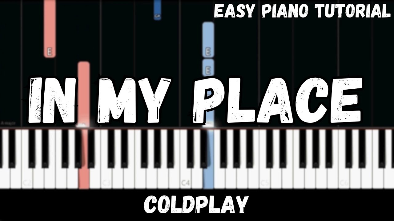 Coldplay - In My Place (Easy Piano Tutorial)