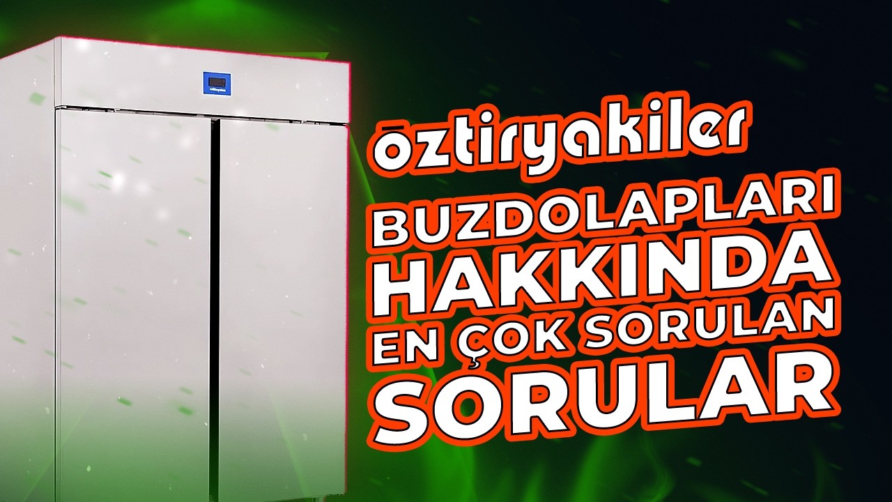 Öztiryakiler Buzdolapları ve Derin Dondurucular Hakkında En Çok Sorulan Sorular | MÜŞTERİ SORULARI!