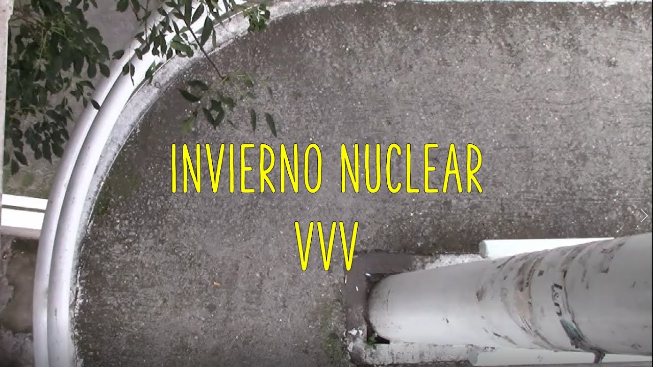 Invierno nuclear- VVV (fan video)