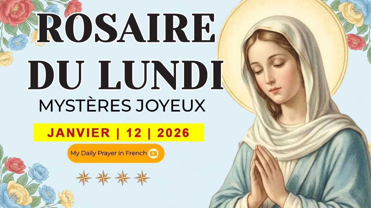 ROSAIRE DE GUÉRISON : MYSTÈRES JOYEUX, ROSAIRE DU LUNDI🌹JANVIER 12🙏 PORTÉ PAR LA GRÂCE