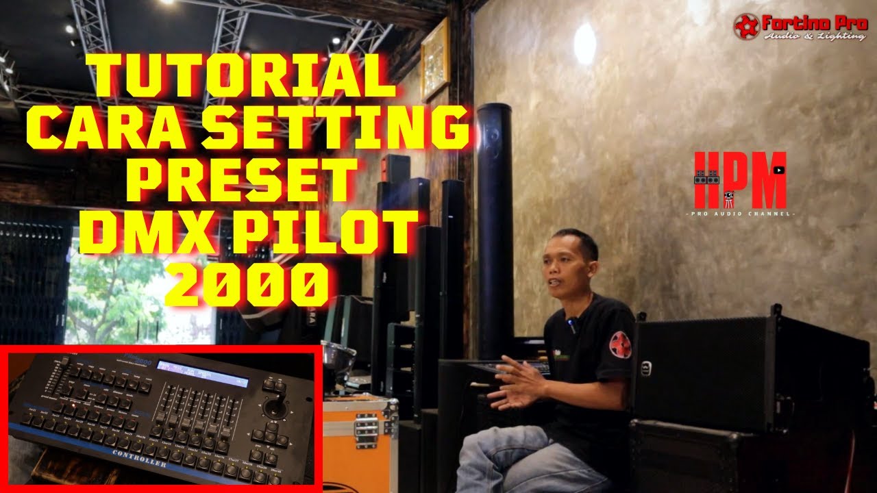 TUTORIAL CARA SETTING PRESET DMX CONTROLLER PILOT 2000
