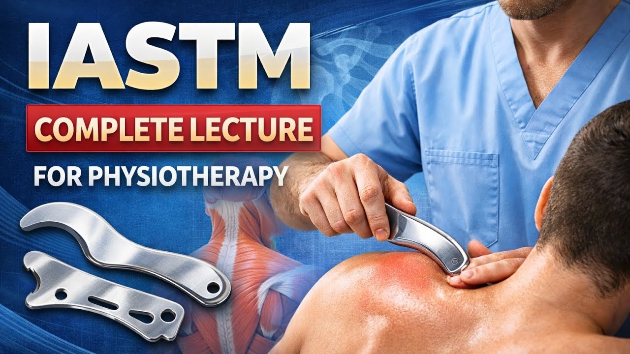 IASTM Explained in English | Instrument Assisted Soft Tissue Mobilization | Physiotherapy Lecture