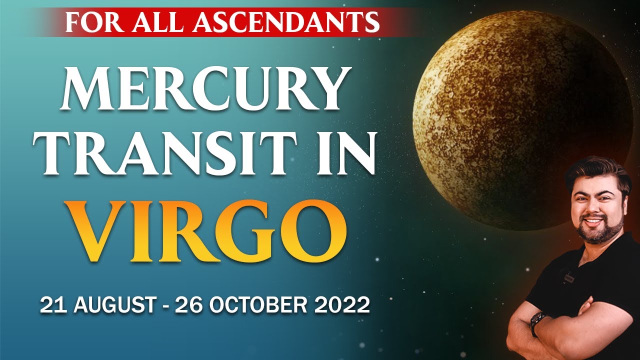 Mercury Transit in Virgo | 21 August to 26 October | Analysis by Punneit
