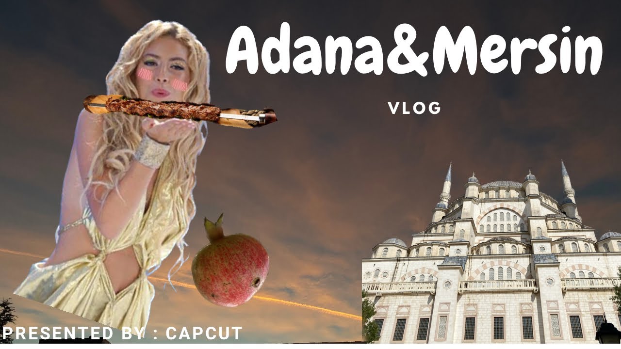 Adana Mersin vlog #keşfet #vlog