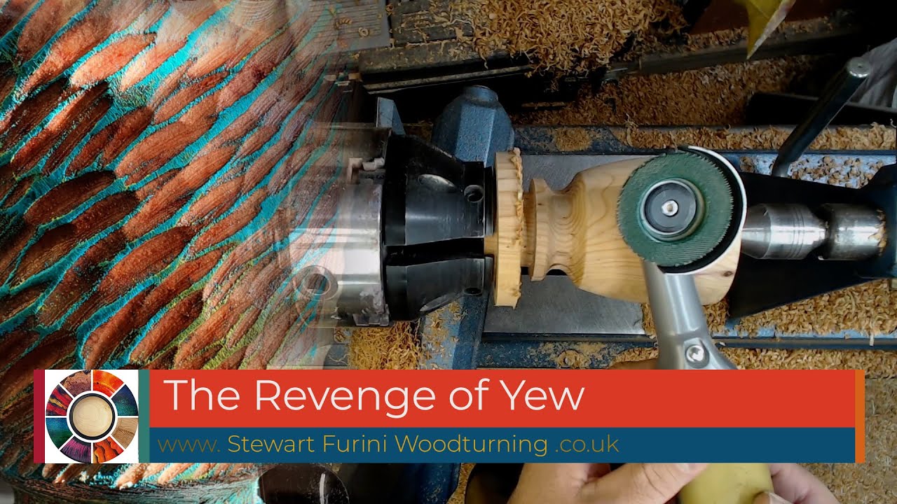 Woodturning The Revenge of Yew