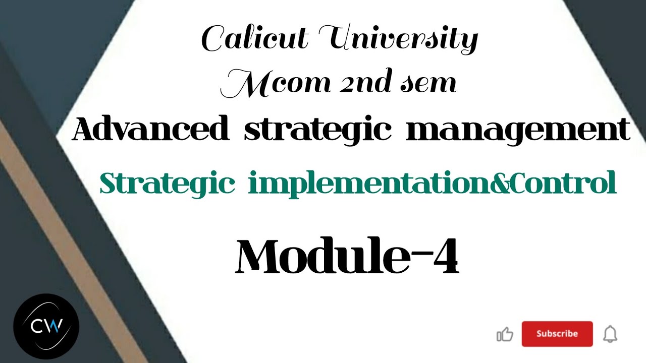 Strategic implementation& control/Advanced strategic management/Mcom 2nd sem/Calicut University
