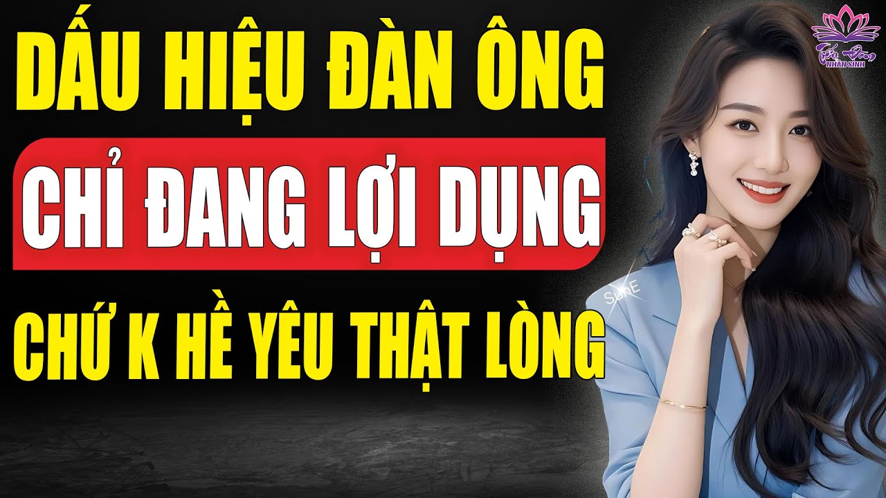 9 Dấu Hiệu Đàn Ông Chỉ Đang Lợi Dụng Chứ Không Hề Yêu Bạn Thật Lòng