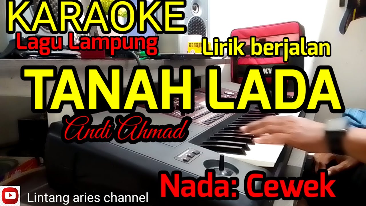 KARAOKE LIVE ..//TANAH LADA ( ANDI AHMAD ) //NADA CEWEK // ENDING INFROF//