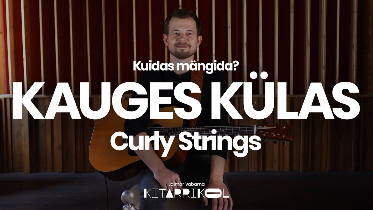 Kuidas mängida? Curly Strings - Kauges külas