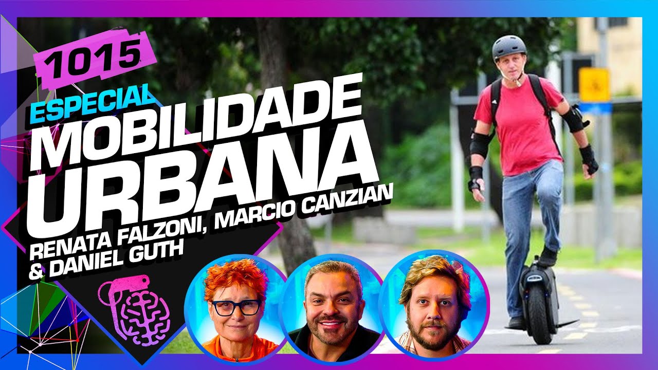 MOBILIDADE URBANA: RENATA FALZONI, MARCIO CANZIAN E DANIEL GUTH - Intelig&ecirc;ncia Ltda. Podcast #1015