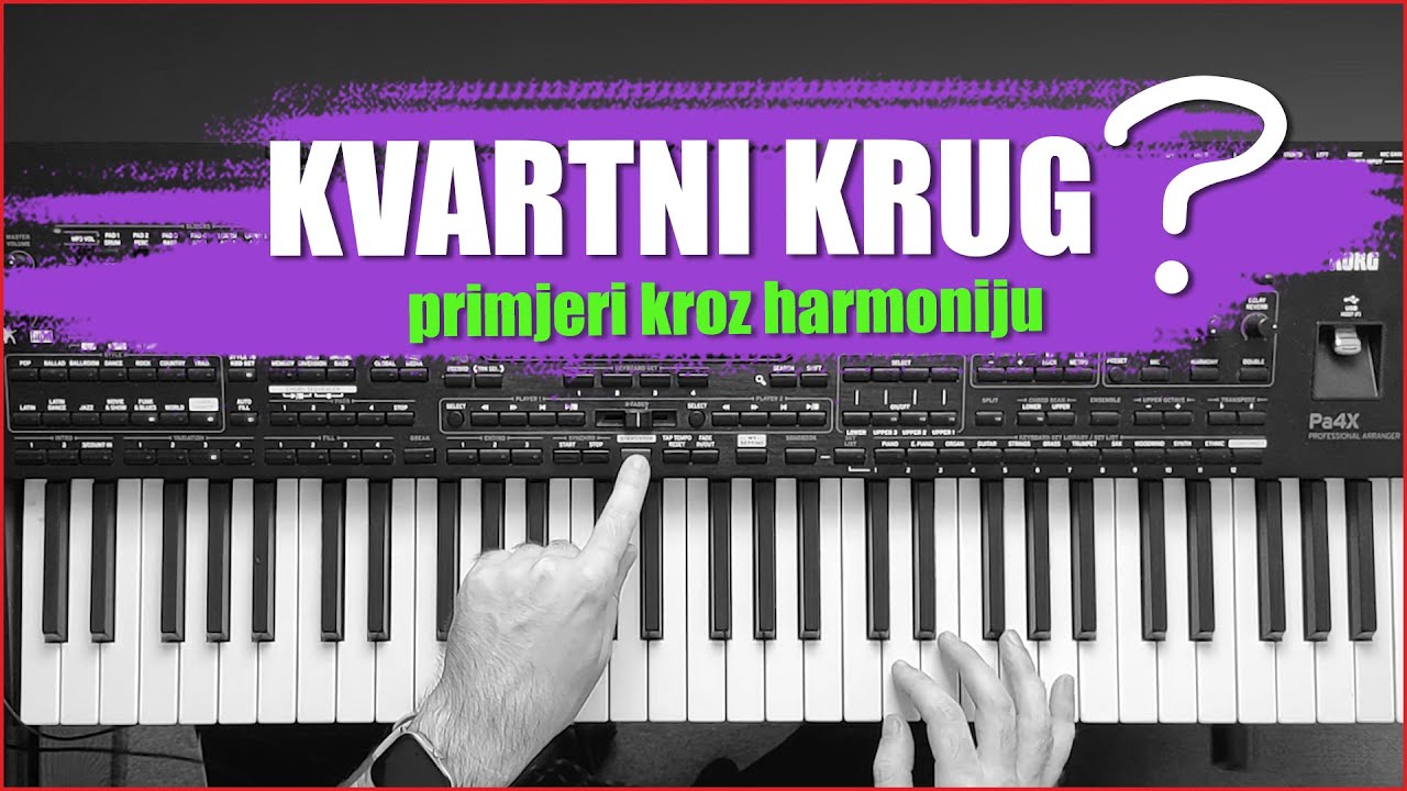 KVARTNI KRUG i HARMONIJA, PRIMJERI | KORG PA4X!
