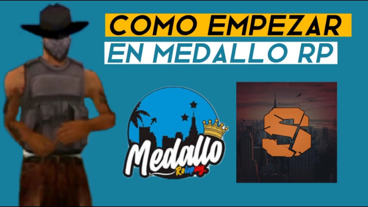 COMO EMPEZAR A JUGAR EN MEDALLO RP EL MEJOR SERVIDOR DE SAMP |xXTHIAGOXx