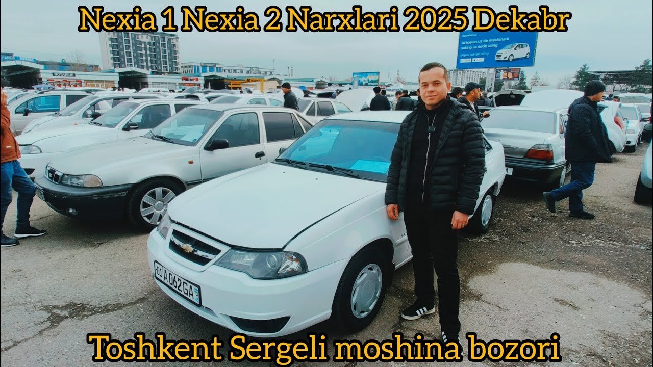 NEXIA 1 NEXIA 2 NARXLARI 2025 TOSHKENT SERGELI MOSHINA BOZORI 😨 
