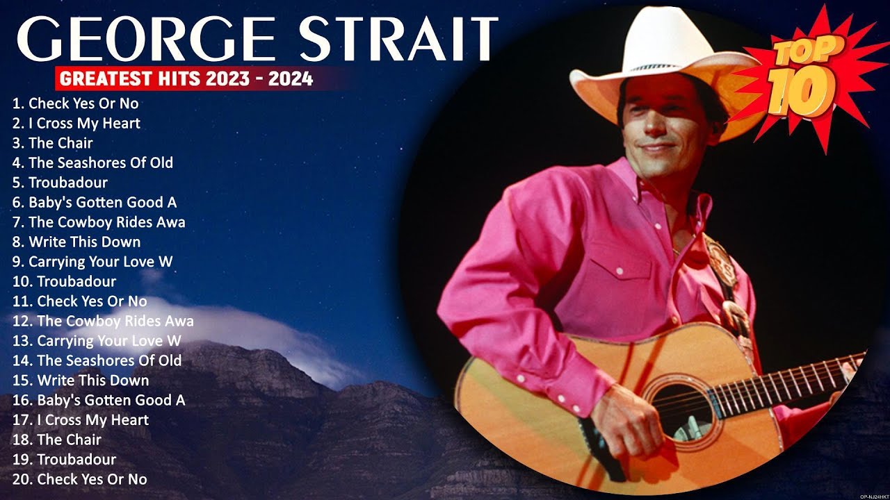 Greatest Hits George Strait Of All Time   George Strait Playlist All Songs #9760