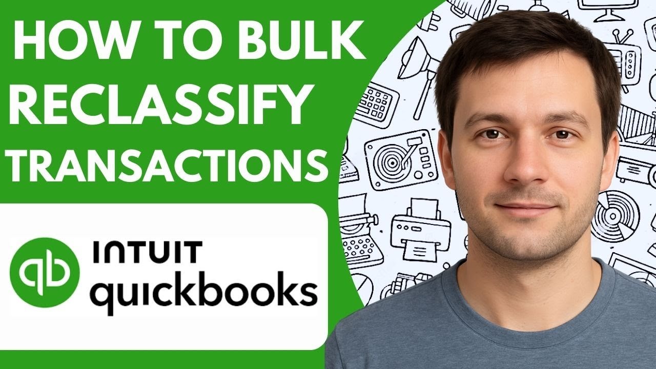 How to Bulk Reclassify Transactions in Quickbooks Online Full 2026 Guide