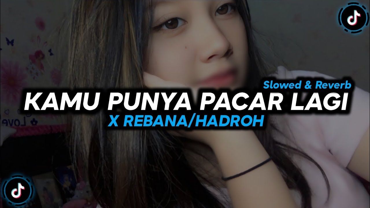 DJ KAMU PUNYA PACAR LAGI X REBANA/HADROH - Slowed & Reverb 🎧