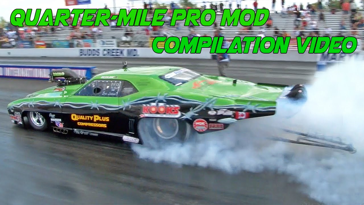 Quarter Mile Pro Mod Compilation Video!
