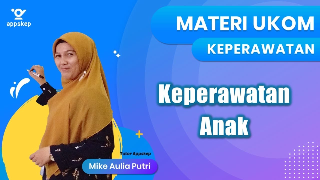 MATERI UKOM : KEPERAWATAN ANAK