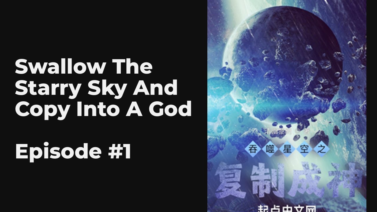 Swallow The Starry Sky And Copy Into A God EP1-10 FULL | 吞噬星空之复制成神