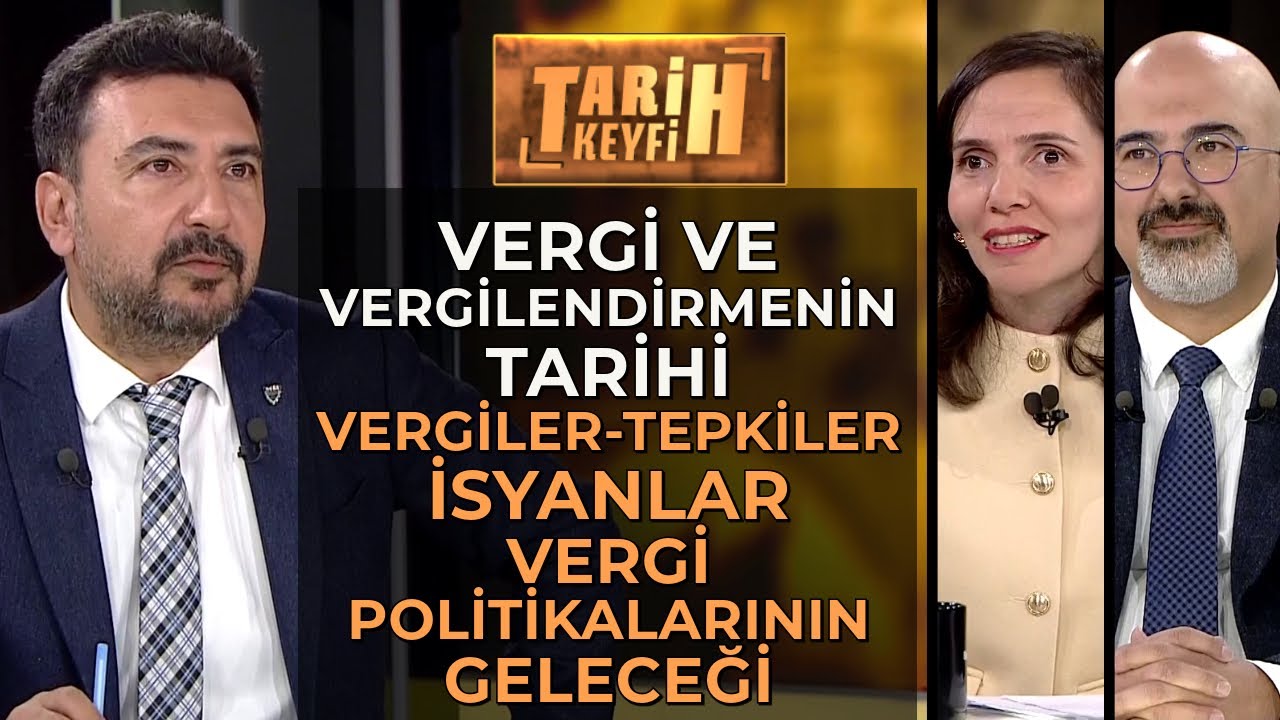 Tarih Keyfi - Vergi ve Vergilendirmenin Tarihi | Prof. Dr. Cenker Göker & Doç. Dr. Zeynep Ağdemir