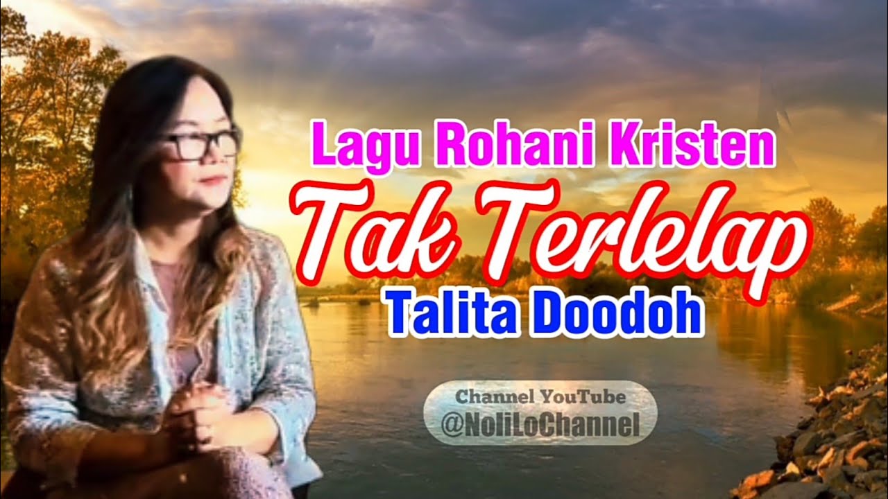 Lagu Rohani Kristen Tak Terlelap - Talita Doodoh
