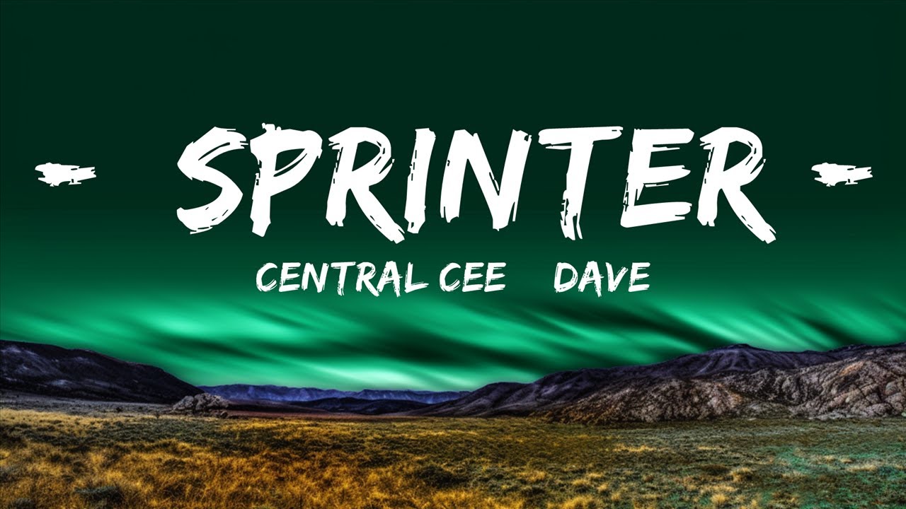 Central Cee & Dave - Sprinter (Lyrics)  | 25 Min
