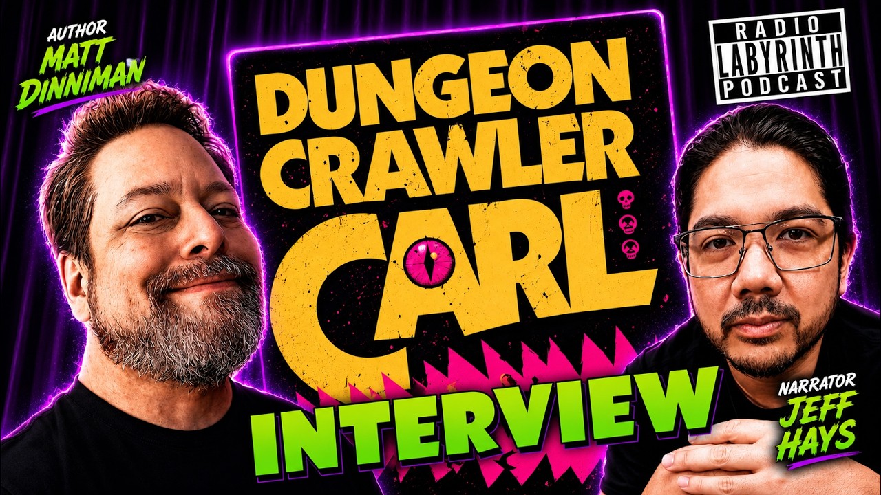 Dungeon Crawler Carl INTERVIEW | Matt Dinniman & Jeff Hays | Radio Labyrinth Podcast | S10-EP33