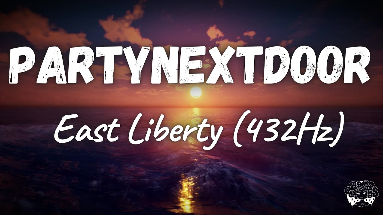 PARTYNEXTDOOR - East Liberty (432Hz)
