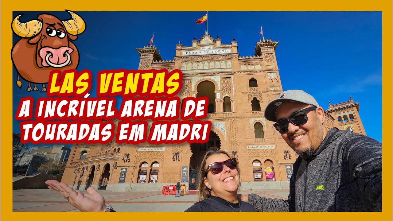 🇪🇸 Las Ventas: 🐃😍 Conheça esta Incrível Arena de Touradas em Madrid | VLOG DE VIAGEM