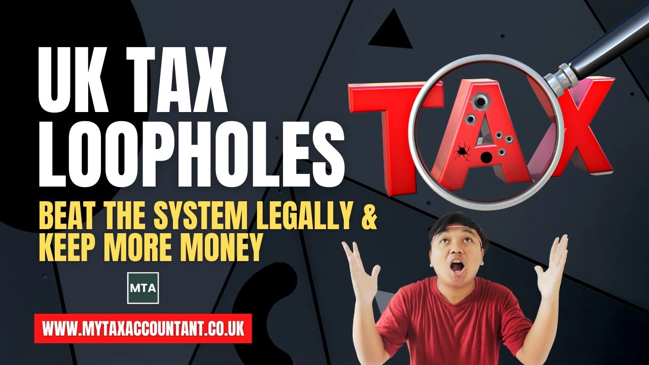 UK Tax Loopholes: Legal Tax-Saving Strategies You Should Know for 2025-26 | MTA
