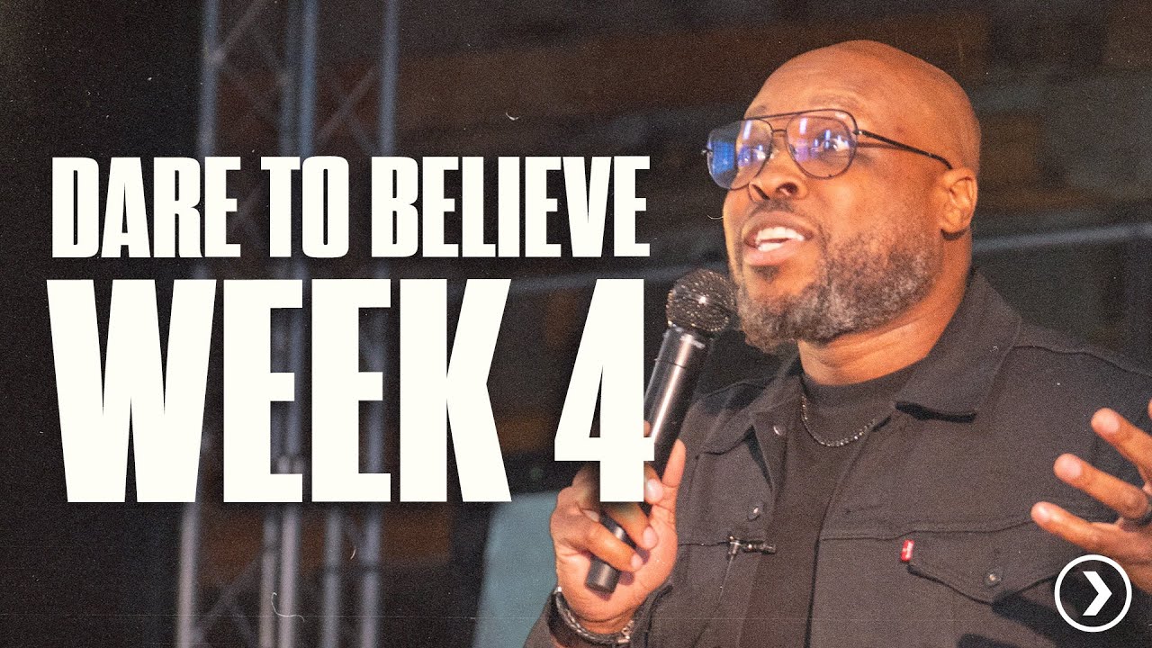 Dare to Believe Week #4 | Dare to Imagine Church | 11AM
