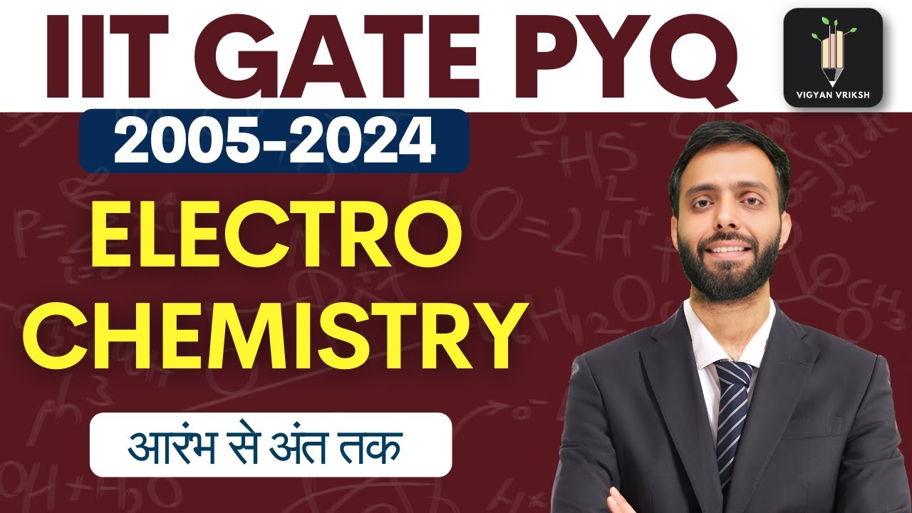 Electrochemistry IIT GATE PYQ (2005 - 2024) A to Z