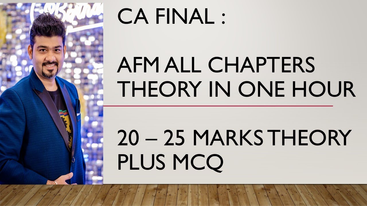 CA FINAL AFM FULL THEORY IN ONE HOUR - 20 to 25 MARKS IMPORTANT FOR MCQ