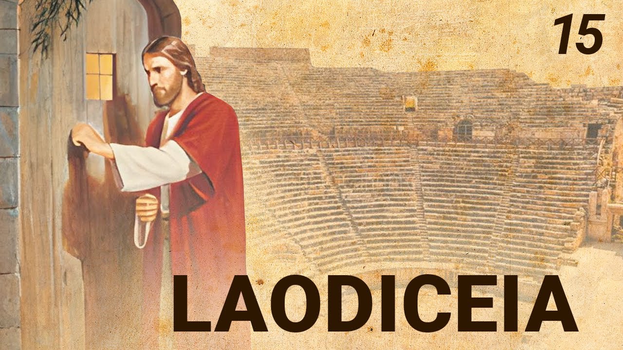 15. O PERÍODO DE LAODICEIA