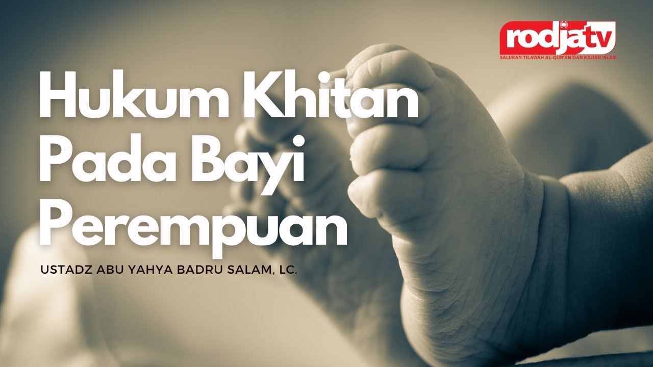 Sketsa Tanya Jawab: Hukum Sunat Pada Bayi Perempuan l Ustadz Abu Yahya Badru Salam, Lc.