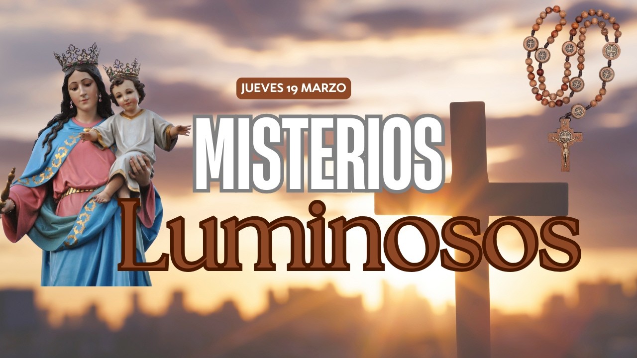 Rosario de Hoy Jueves 19 de Marzo | Misterios Luminosos | Santo Rosario