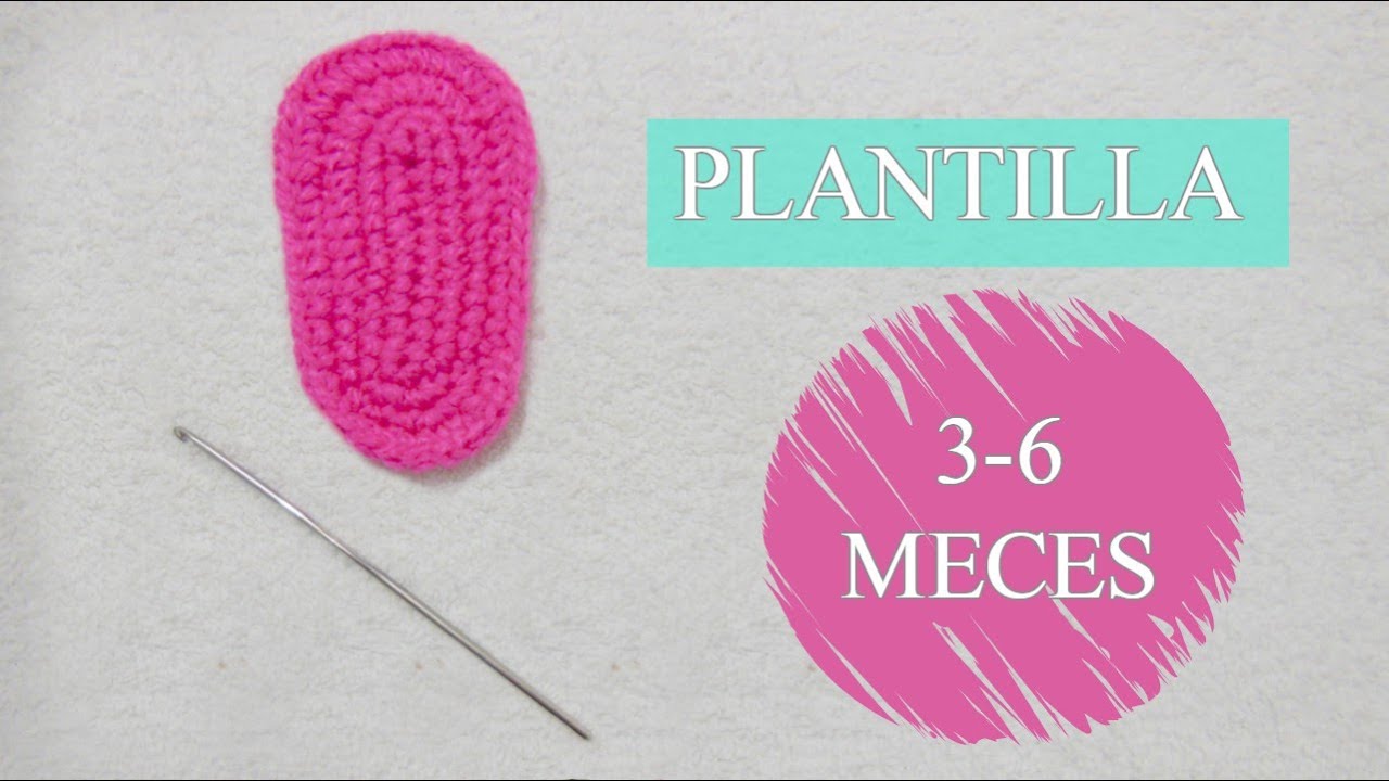 PLANTILLA O SUELA TEJIDA A CROCHET 3-6 MESES