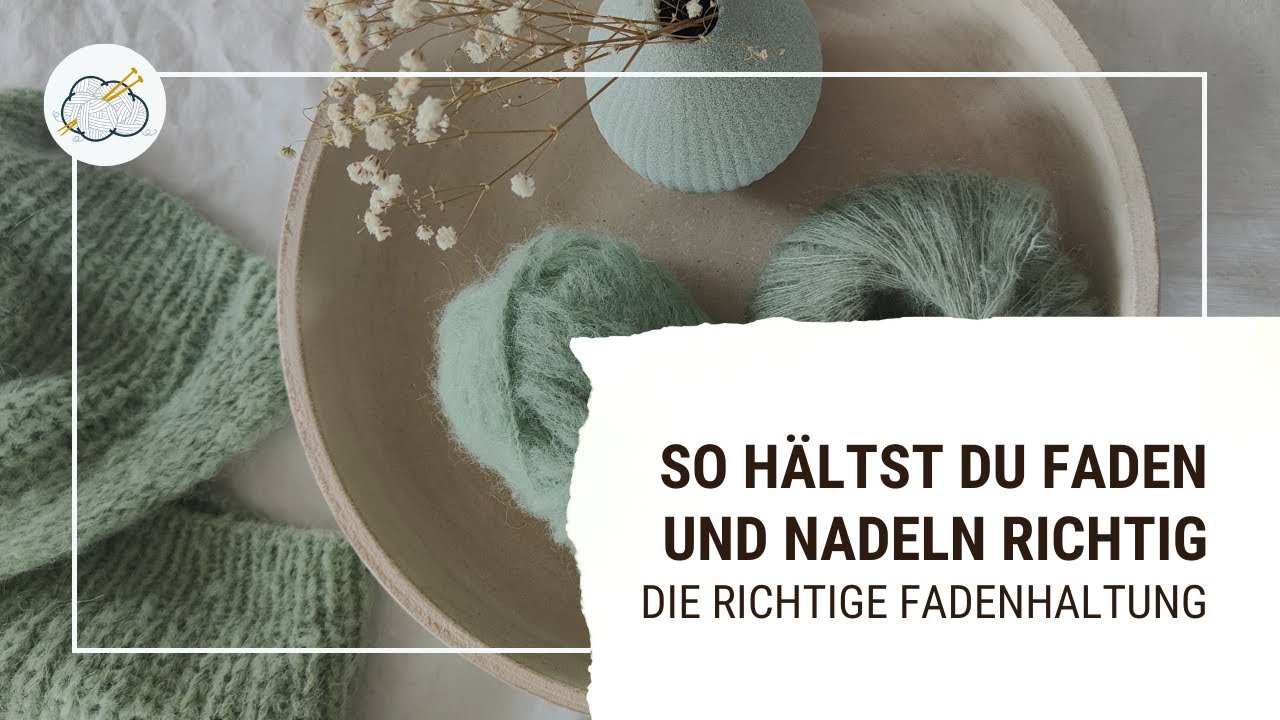 Stricken : Faden und Nadeln richtig halten