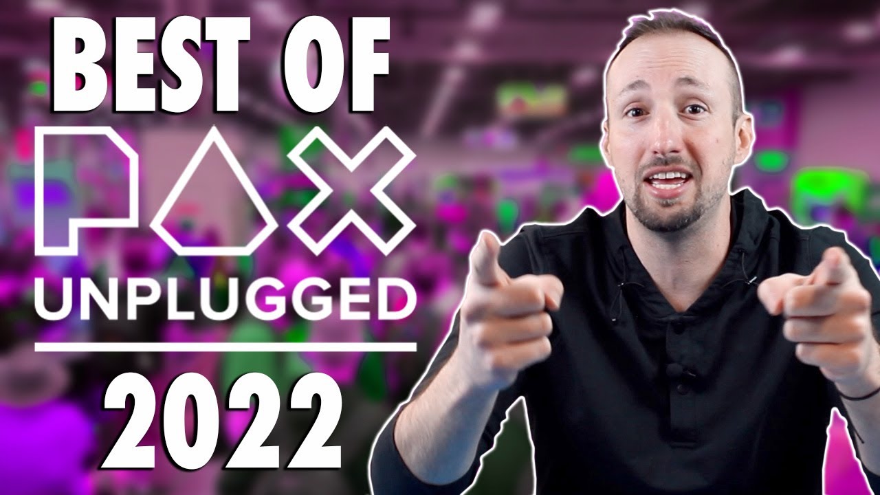 BEST NEW GAMES I played at PAX: UNPLUGGED 2022