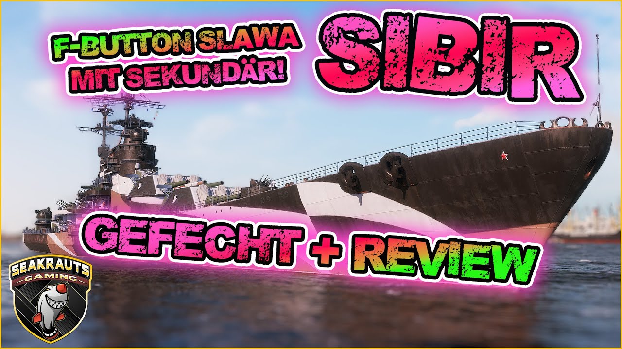 🔱 Autsch! ⛵ SIBIR das neue T10 Frontschwein in World of Warships ⚓