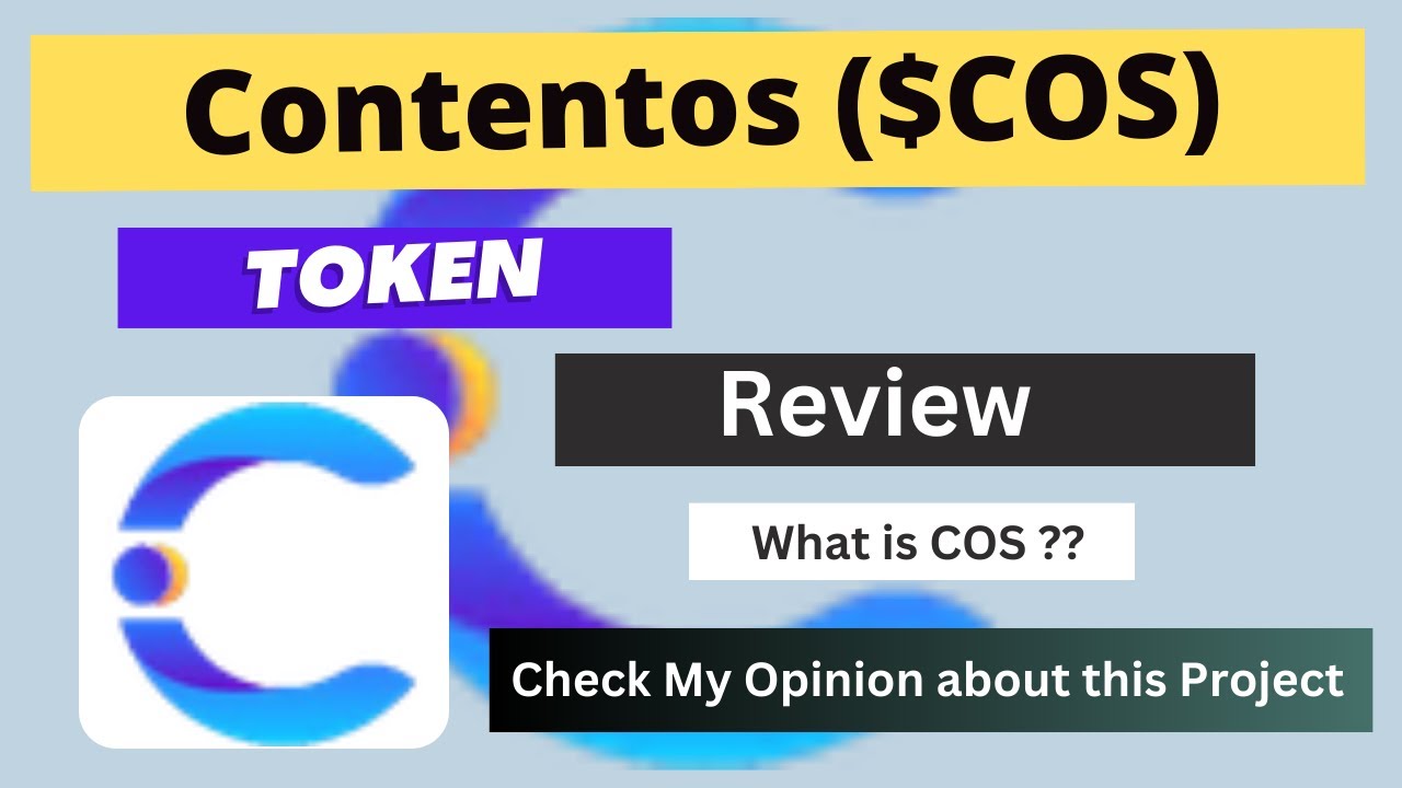 What is Contentos (COS) Coin | Review About COS Token
