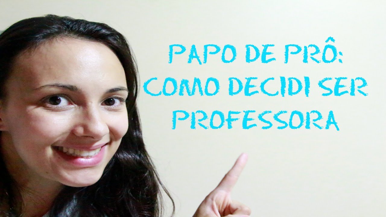 Como eu decidi ser professora? | PAPO DE PRÔ | Juliana Palma