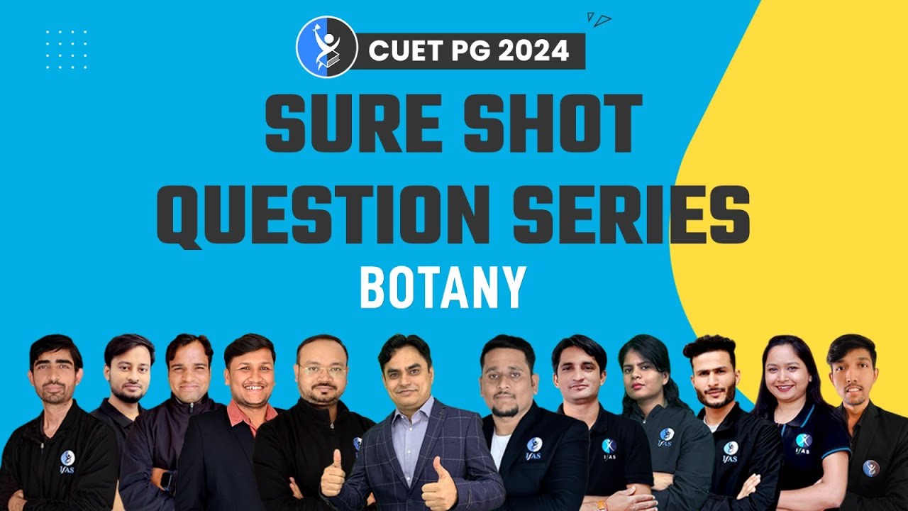 CUET PG Botany - SCQP07 2024 | Botany Mega Marathon Series | Most Probable Question Series | IFAS