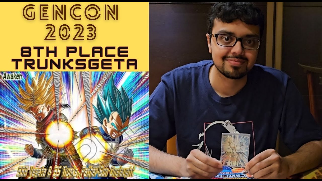 Abdul Muqsit's 8th Place Gencon 2023 SS Trunks & Vegeta deck Profile