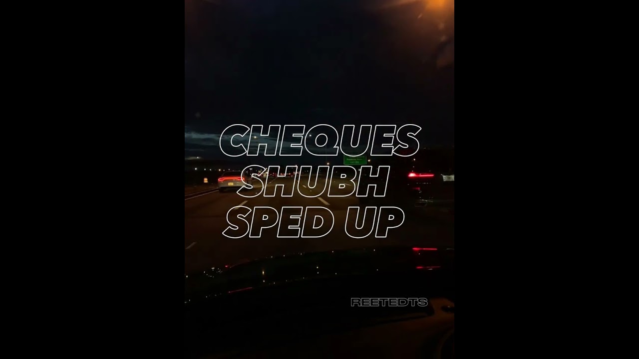 CHEQUES SHUBH SPED UP