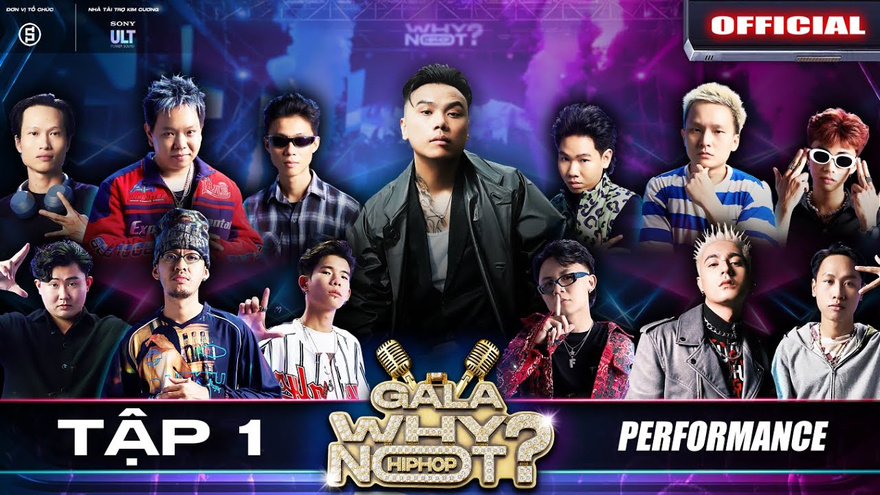 TẬP 1 | GALA - WHY NOT HIPHOP? 2025  | TRUYỀN LỬA, VA CHẠM & TIẾNG NÓI THẾ HỆ MỚI